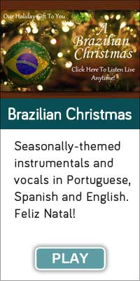 'Brazilian Christmas' is one of 13 streaming music channels at Connectbrazil.com  